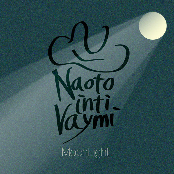 MoonLight/ナオト・インティライミ